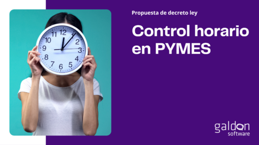 Propuesta de nueva ley de control horario para pymes en 2025 – Galdón Software